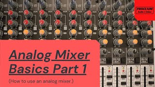 Analog Mixer Basics How to Use An Analog Mixer [upl. by Einimod]