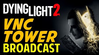 Broadcast VNC Tower Walkthrough  Dying Light 2 [upl. by Leopoldeen]