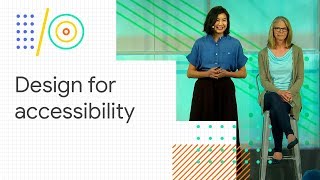 Inclusive and accessibility design process at Google IO 2018 [upl. by Tiffy]