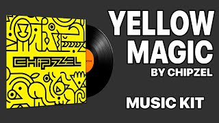 Chipzel Yellow Magic  Music Kit [upl. by Esirtal]