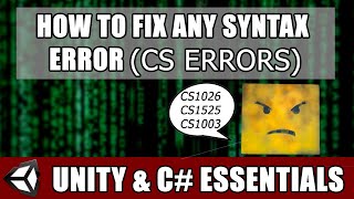 How to Fix Any Syntax Error in Unity CS1003 CS1525 CS1026 etc [upl. by Melosa454]