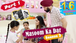 Masoom Ka Dar  Season 3  Part 1  Ramneek Singh 1313 [upl. by Nelyahs217]