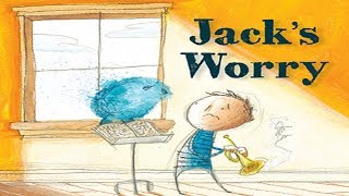 Jack’s Worry by Sam Zuppardi Childrens Book Read Aloud [upl. by Vernice]