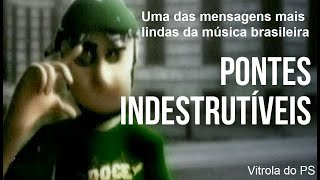 Análise da Música Pontes Indestrutíveis de Charlie Brown Jr [upl. by Gnurt]