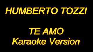 Umberto Tozzi  Te Amo Karaoke Lyrics NUEVO [upl. by Phillipp]