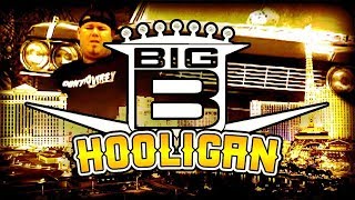 Big B  quotHooliganquot Official Music Video [upl. by Hollis633]