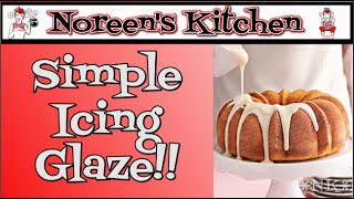 Simple Icing Glaze Recipe  Noreens Kitchen [upl. by Eerual]