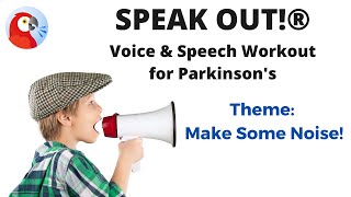 SPEAK OUT® Parkinsons Speech amp Voice Exercises  MAKE SOME NOISE [upl. by Ladd50]