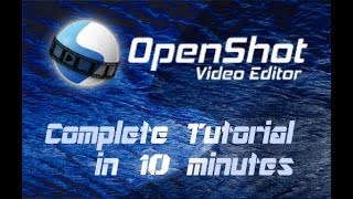 OpenShot Video Editor  Tutorial for Beginners in 10 MINUTES [upl. by Winthorpe]