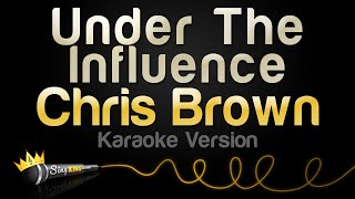 Chris Brown  Under The Influence Karaoke Version [upl. by Anitel970]