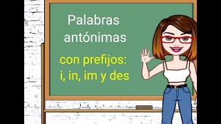 Antónimos normales y con prefijos i in im y des [upl. by Yeliah265]