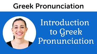 Introduction to Perfect Greek Pronunciation [upl. by Abrahams]