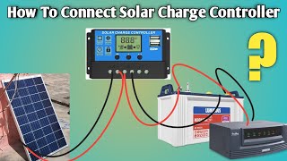 How to connect Solar charge controller With Solar and Battery🔥Solar charge controller [upl. by Jean]