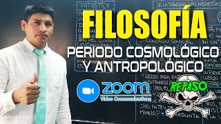 FILOSOFÍA  Periodo cosmológico y antropológico ZOOM [upl. by Nyladnewg]