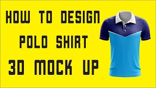 How to design Polo Shirt 3D mock up [upl. by Nnalorac]