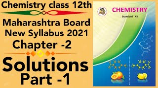 part1 chem ch2 Solutions class 12 science new syllabus maharashtra board 2021 HSC solubility Henry [upl. by Wendt]