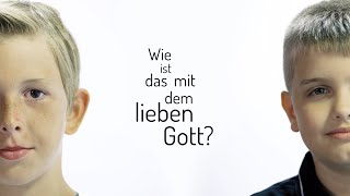 Wie ist das mit Gott  Die Frage nach dem lieben Gott [upl. by Llertnod]