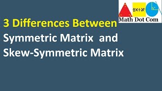 Symmetric and Skewsymmetric MatrixDifference Matrices Math Dot Com [upl. by Crelin]