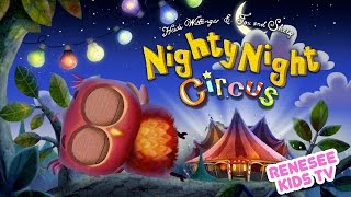 Lullaby Bedtime with Nighty Night Circus [upl. by Irat]