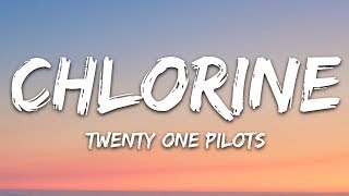 Twenty One Pilots  Chlorine Lyrics [upl. by Fianna15]