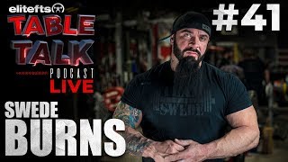 elitefts Table Talk Podcast 41  Swede Burns  eliteftscom [upl. by Keriann]