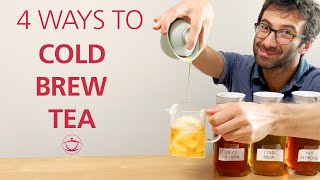 How to Cold Brew Tea 4 Ways to Make Iced Tea [upl. by Nidnal754]