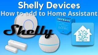 Home Assistant How To  integrate Shelly IoT devices [upl. by Muffin600]