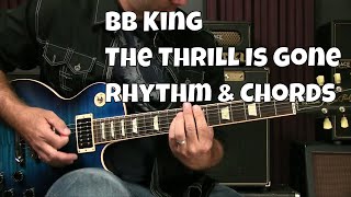 Blues Guitar Lesson  The Thrill Is Gone Rhythm BB King [upl. by Llerrom435]