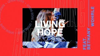 Living Hope LIVE Bethany Wohrle  Heaven Come 2018 [upl. by Rosabelle]