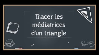 Les médiatrices dun triangle [upl. by Cigam]