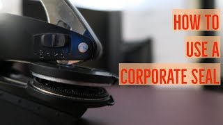 How To Use a Corporate Seal [upl. by Anirac]