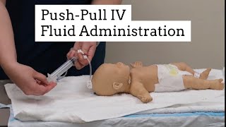 PushPull IV Fluid Administration [upl. by Eendyc]