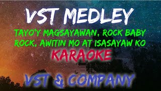 VST MEDLEY  VST AND COMPANY KARAOKE VERSION [upl. by Stonwin]