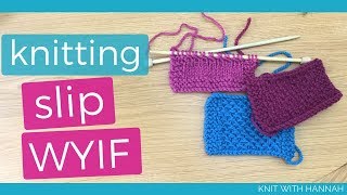 Knitting WYIF Slip With Yarn In Front with examples showing purl and knit stitches [upl. by Wylen663]