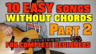 10 Easy Songs Without Chords For Beginners PART 2 [upl. by Nilad331]