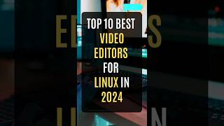 Top 10 Best Video Editors for Linux in 2024 linux videoeditor top10 [upl. by Bethezel]