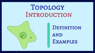 Topological Space Definition of Topology Examples [upl. by Zindman338]