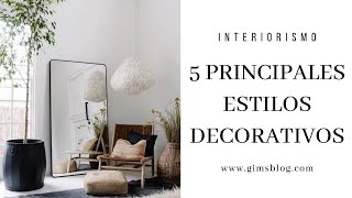 5 PRINCIPALES ESTILOS EN LA DECORACIÓN E INTERIORISMO  DISEÑO DE INTERIORES [upl. by Rena]