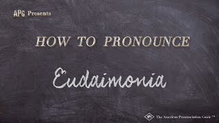 How to Pronounce Eudaimonia Real Life Examples [upl. by Cuttler]