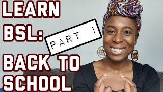 LEARN BSL Back to School Part 1 Learn school BSL signs [upl. by Telimay]