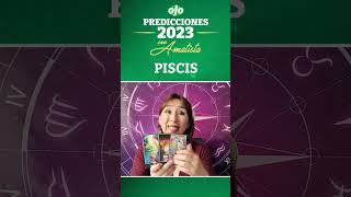 HORÓSCOPO 2023 PREDICCIONES para PISCIS  AMATISTA shorts [upl. by Telracs]