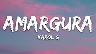 KAROL G  Amargura LetraLyrics [upl. by Laaspere460]