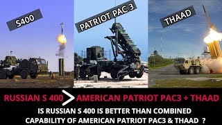 RUSSIAN S 400 vs AMERICAN PATRIOT PAC 3 amp THAAD UNBIASED ANALYSIS [upl. by Etteloc]