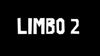 LIMBO 2 Teaser Trailer [upl. by Atinreb]