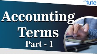 Basic Accounting Terms  Accounting Terminology  Letstute Accountancy [upl. by Liana]