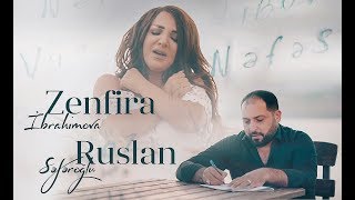 Zenfira İbrahimova ft Ruslan Seferoğlu  Nefes Yeni Klip 2019 [upl. by Nylodnewg484]