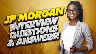 JP MORGAN Interview Questions and Answers How to PASS a JP Morgan Chase Interview [upl. by Iams498]