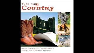 Pure Irish Country  20 Country amp Irish Song Collection [upl. by Faythe]