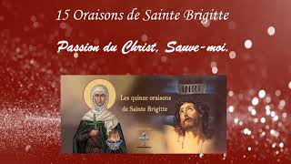 Les 15 Oraisons de Sainte Brigitte [upl. by Bettzel727]