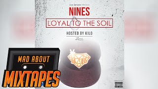 Nines ft Cash  Bonus Track Loyal To The Soil  MadAboutMixtapes [upl. by Laertnom682]